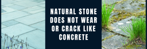 natural stone paving does not crack like concrete paving